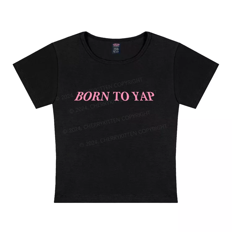 Cherrykitten Born to Yap Y2K Baby Tee